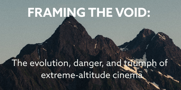 Framing the void: The evolution, danger, and triumph of extreme-altitude cinema